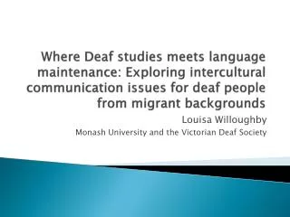 Louisa Willoughby Monash University and the Victorian Deaf Society