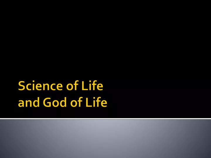 science of life and god of life