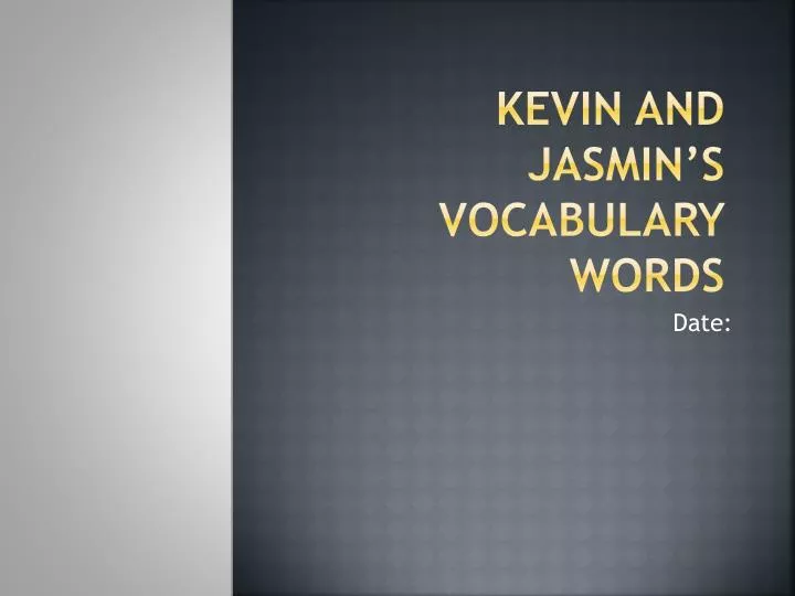 kevin and jasmin s vocabulary words