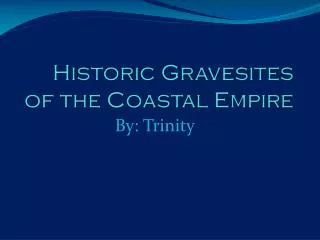 Historic Gravesites of the Coastal Empire
