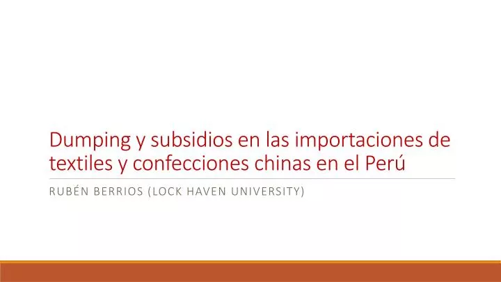 dumping y subsidios en las importaciones de textiles y confecciones chinas en el per