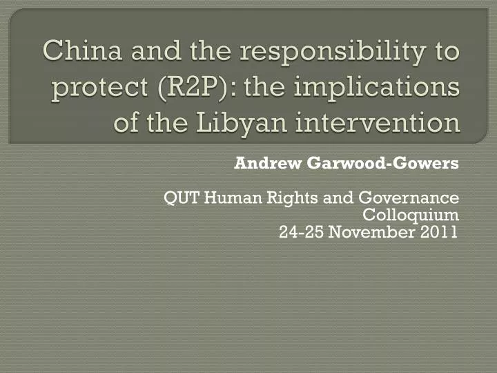 china and the responsibility to protect r2p the implications of the libyan intervention