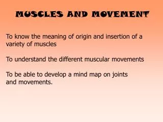 MUSCLES AND MOVEMENT