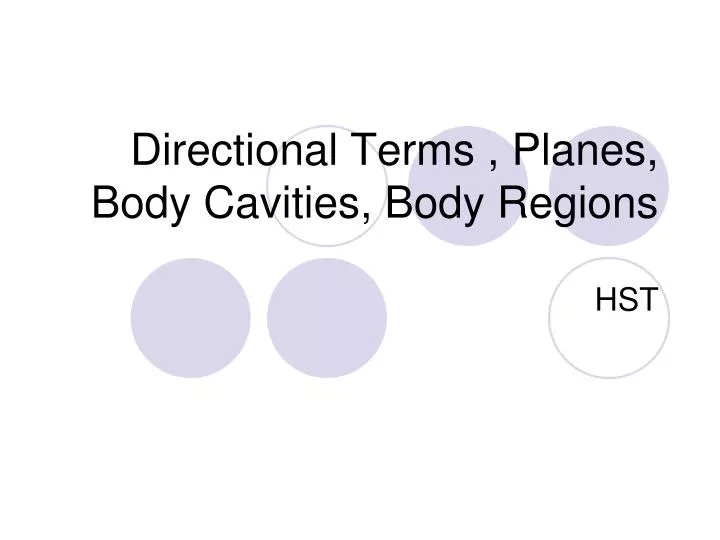 directional terms planes body cavities body regions