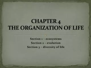 CHAPTER 4 THE ORGANIZATION OF LIFE