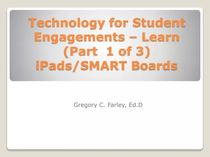 technology for student engagements learn part 1 of 3 ipads smart b oards
