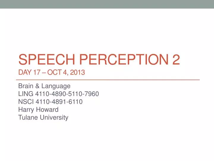 speech perception 2 day 17 oct 4 2013