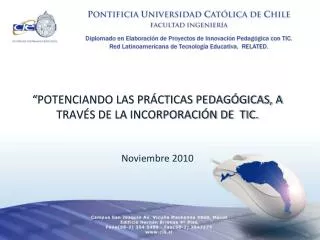 “ POTENCIANDO LAS PRÁCTICAS PEDAGÓGICAS, A TRAVÉS DE LA INCORPORACIÓN DE TIC. Noviembre 2010