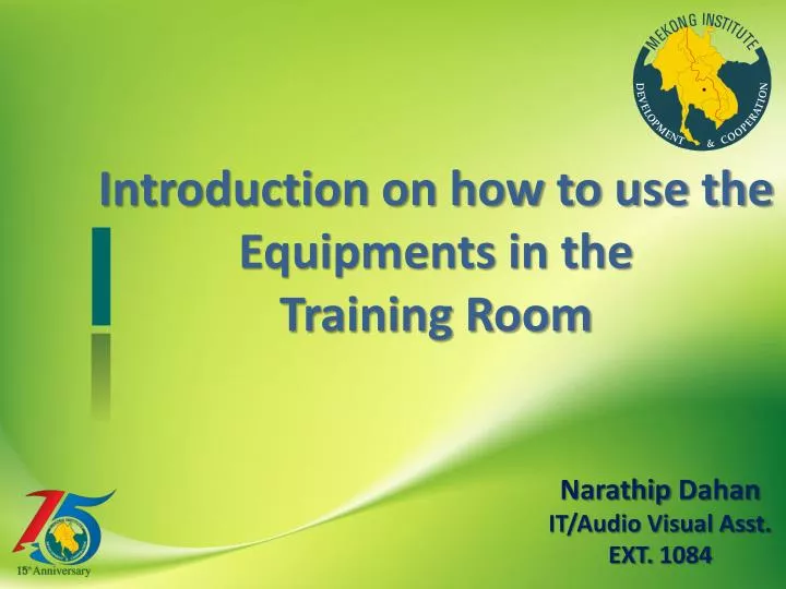 introduction on how to use the equipments in the training room