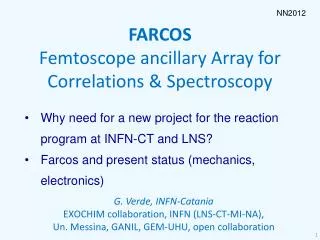 FARCOS Femtoscope a ncillary Array for Correlations &amp; S pectroscopy