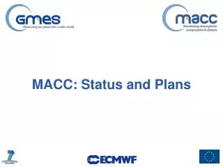 MACC: Status and Plans