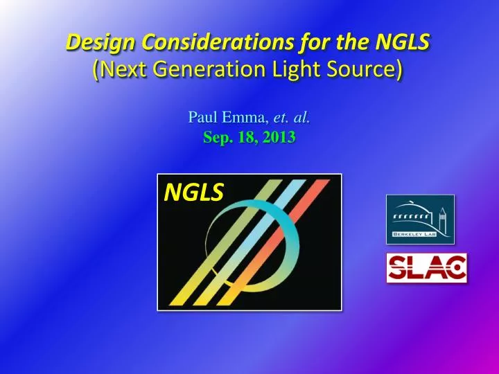 design considerations for the ngls next generation light source