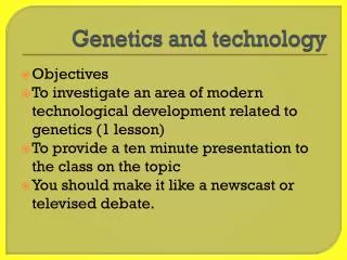 Genetics and technology