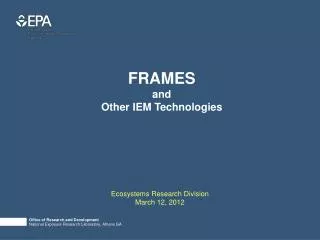 FRAMES and Other IEM Technologies