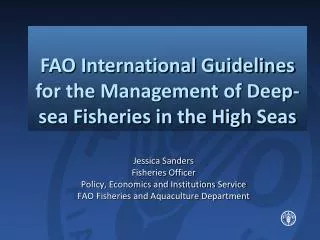 Jessica Sanders Fisheries Officer Policy, Economics and Institutions Service