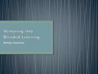 Venturing into Blended Learning