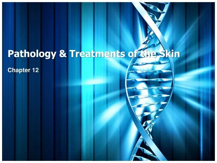 pathology treatments of the skin