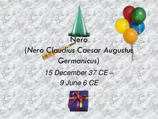 Nero ( Nero Claudius Caesar Augustus Germanicus )