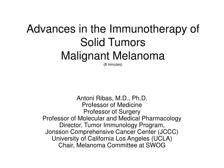 advances in the immunotherapy of solid tumors malignant melanoma 8 minutes