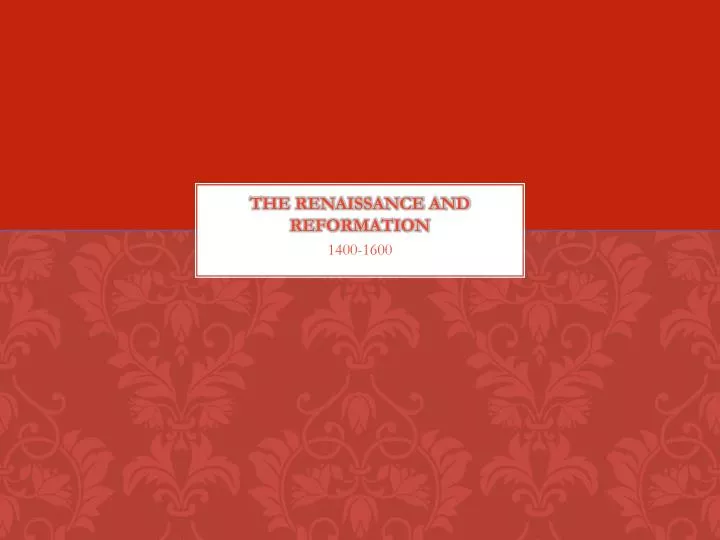 the renaissance and reformation