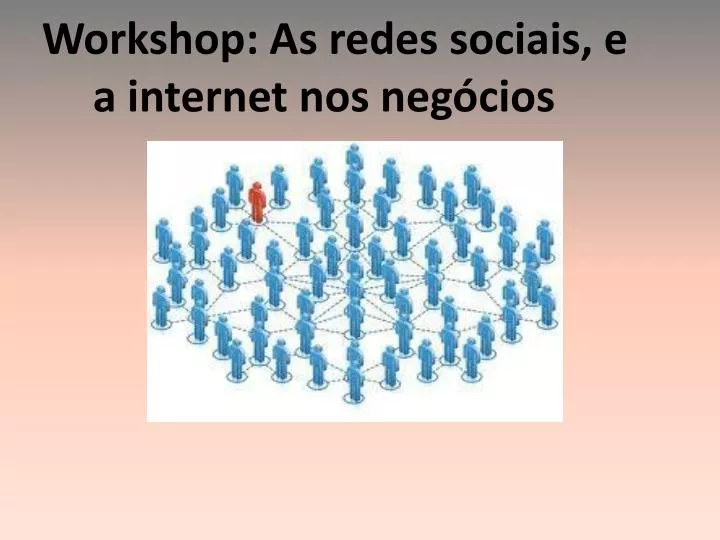 workshop as redes sociais e a internet nos neg cios