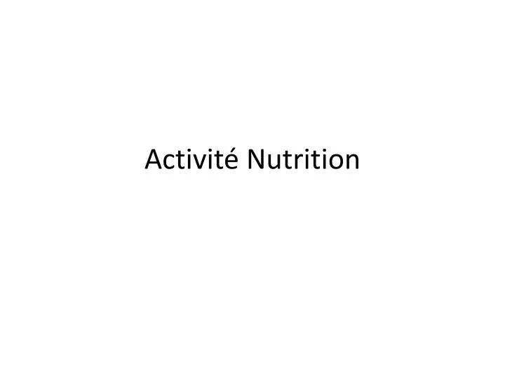 activit nutrition