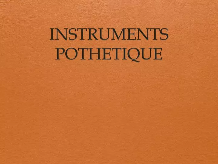 instruments pothetique