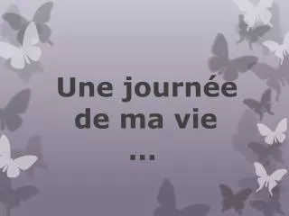 une journ e de ma vie