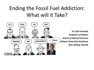 Ending the Fossil Fuel Addiction: What will it Take?