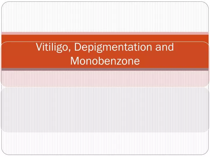 vitiligo depigmentation and monobenzone