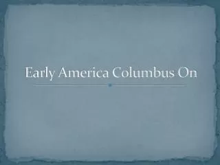 Early America Columbus On