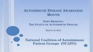 Autoimmune Disease Awareness Month News Briefing: The Status of Autoimmune Disease March 18, 2014