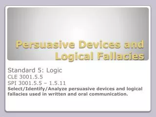 Persuasive Devices and Logical Fallacies