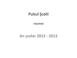 pulsul colii rezumat
