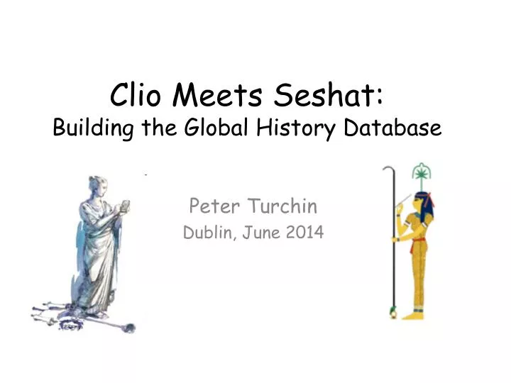 clio meets seshat building the global history database