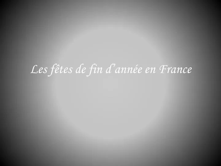 les f tes de fin d ann e en france