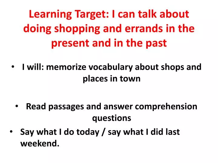 learning target i can talk about doing shopping and errands in the present and in the past