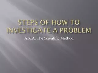 Steps of How to Investigate a Problem