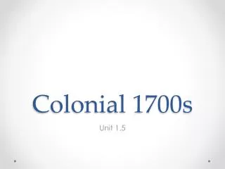 Colonial 1700s