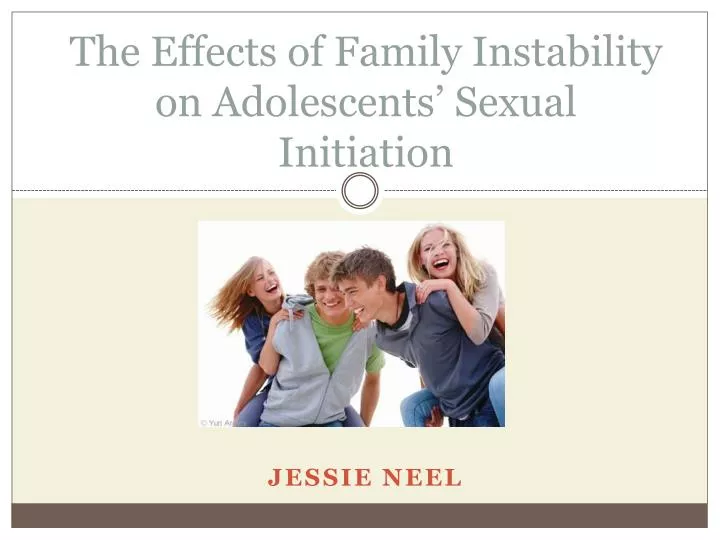 the effects of family instability on adolescents sexual initiation
