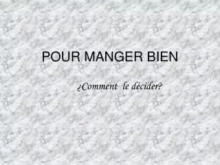 pour manger bien