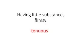 Having little substance, flimsy