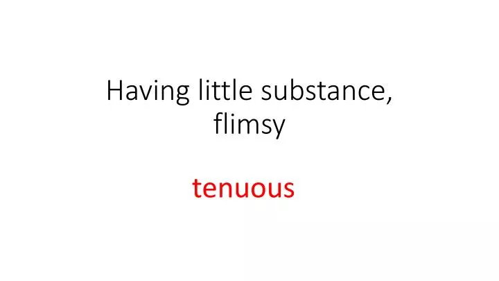having little substance flimsy