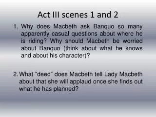 Act III scenes 1 and 2