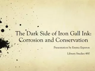 The Dark Side of Iron Gall Ink: Corrosion and Conservation