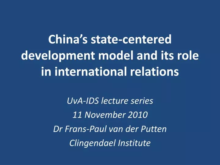 china s state centered development model and its role in international relations