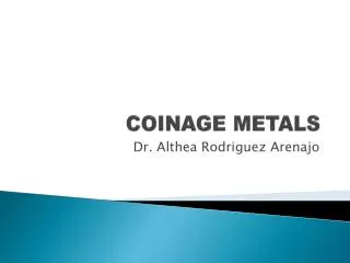 COINAGE METALS
