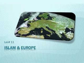 Islam &amp; Europe