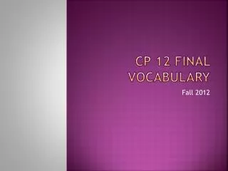 CP 12 Final Vocabulary