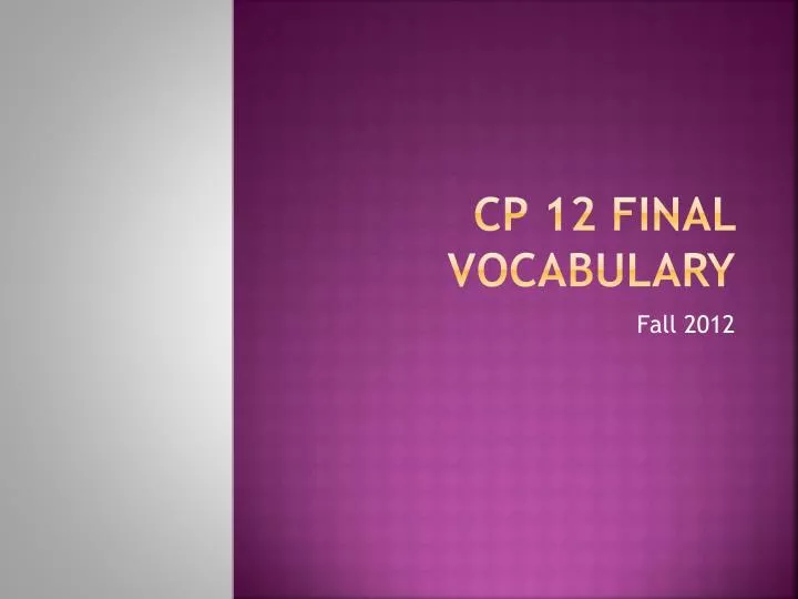cp 12 final vocabulary
